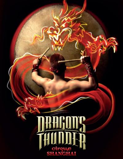 CIRQUE SHANGHAI “DRAGON’S THUNDER”